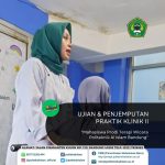 Ujian & Penjemputan Praktik Klinik II