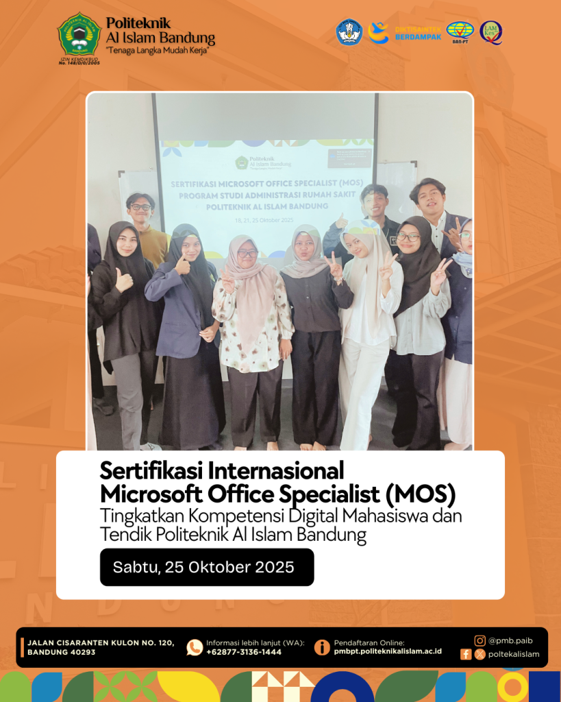 Sertifikasi Internasional Microsoft Office Specialist (MOS) Tingkatkan Kompetensi Digital Mahasiswa dan Tendik Politeknik Al Islam Bandung